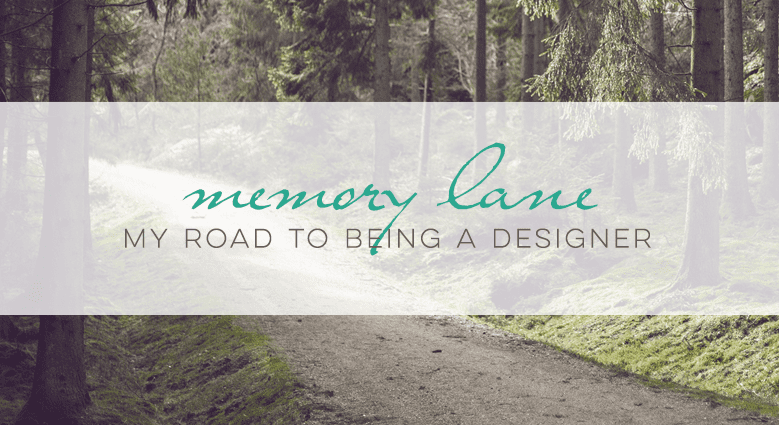 Memory Lane: My Road to Being a Designer – Studio Guerassio